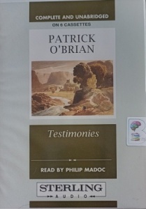 Testimonies written by Patrick O'Brian performed by Philip Madoc on Cassette (Unabridged)